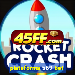 plataforma 569 bet
